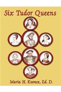Six Tudor Queens