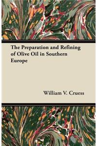 Preparation and Refining of Olive Oil in Southern Europe