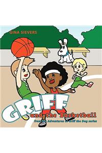 Griff and the Basketball