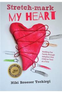 Stretch-Mark My Heart