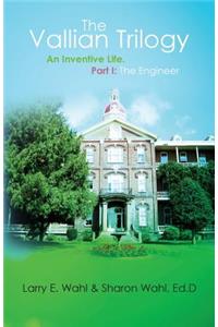 Vallian Trilogy: An Inventive Life. Part I: The Engineer