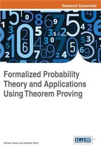 Formalized Probability Theory and Applications Using Theorem Proving