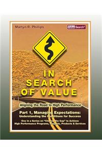 In Search of Value - Part 1, Managing Expectations: Understanding the Conditions for Success