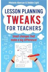 Lesson Planning Tweaks for Teachers