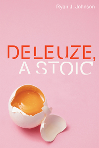 Deleuze, a Stoic