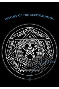History of the Necronomicon: The Secret Evolution of Ancient Anunnaki Traditions: Sumerians, Babylonians & the Mardukite Revival