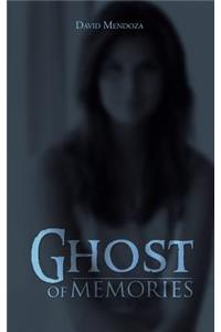 Ghost of Memories