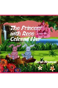 The Princess With Rose Colored Hair