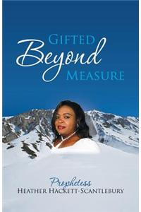 Gifted Beyond Measure