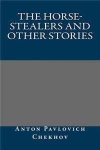 The Horse-Stealers and Other Stories