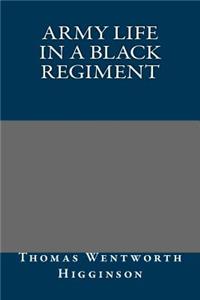 Army Life in a Black Regiment