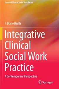 Integrative Clinical Social Work Practice