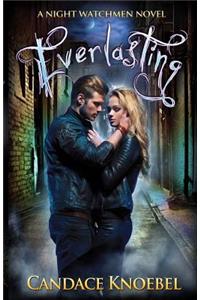 Everlasting (Night Watchmen, #1)