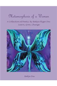 Metamorphosis of a Woman