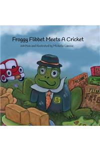 Froggy Flibbet Meets a Cricket