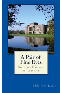 Pair of Fine Eyes