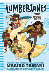 Lumberjanes: The Moon Is Up (Lumberjanes #2)
