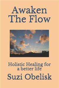 Awaken The Flow