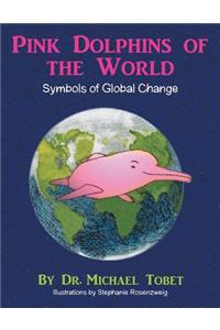 Pink Dolphins of the World