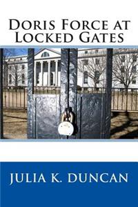 Doris Force at Locked Gates