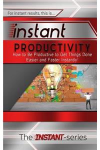 Instant Productivity