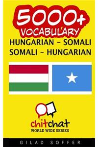 5000+ Hungarian - Somali Somali - Hungarian Vocabulary