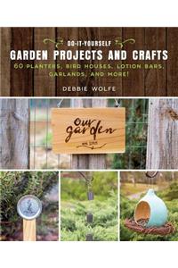 Do-It-Yourself Garden Projects and Crafts