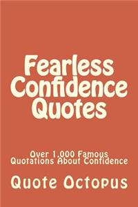 Fearless Confidence Quotes