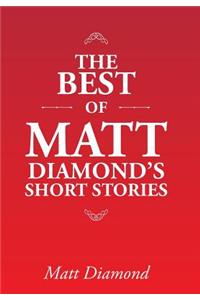 The Best of Matt Diamond's Short Stories