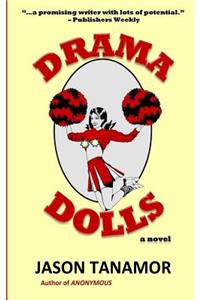 Drama Dolls: A Novel: [dark, Suspenseful, Fast-Paced, Exhilarating]