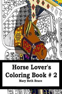 Horse Lover's Coloring Book #2 Second Edition