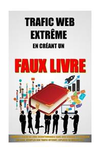Trafic Web Extrême En Créant Un Faux Livre