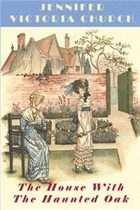 House With The Haunted Oak