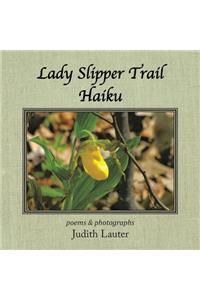Lady Slipper Trail Haiku