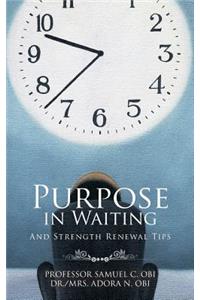 Purpose in Waiting