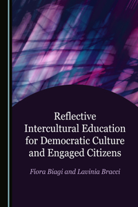 Reflective Intercultural Education for Democratic Culture and Engaged Citizens