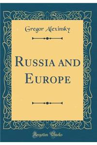 Russia and Europe (Classic Reprint)