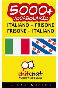 5000+ Italiano - Frisone Frisone - Italiano Vocabolario