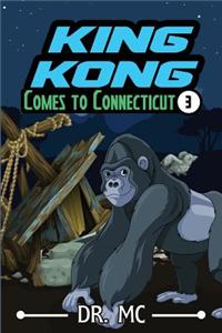 King Kong Comes to Connecticut 3