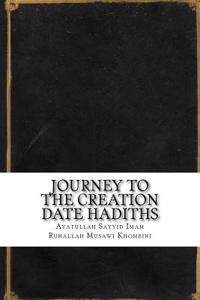 Journey to the Creation Date Hadiths