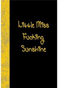 Little Miss Fucking Sunshine