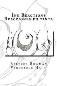 Ink Reactions / Reacciones En Tinta