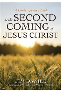 Contemporary Look at the Second Coming of Jesus Christ