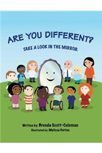 Are You Different?: Take a Look in the Mirror