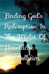 Finding God's Redemption In The Midst Of Heartache