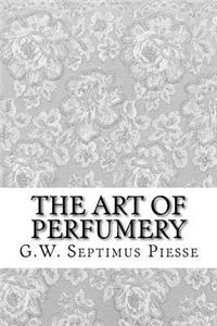 The Art of Perfumery