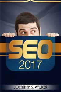 Seo 2017 (Version En Espanol): Las Principales Estrategias Seo de 2017 a Dominar El Mercado