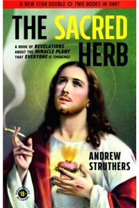 The Sacred Herb / The Devil's Weed