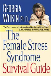 The Female Stress Syndrome Survival Guide