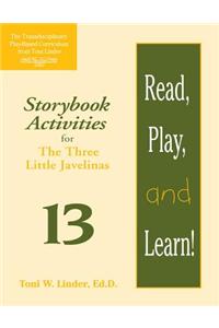 Read, Play, and Learn!(r) Module 13: Storybook Activities for the Three Little Javelinas